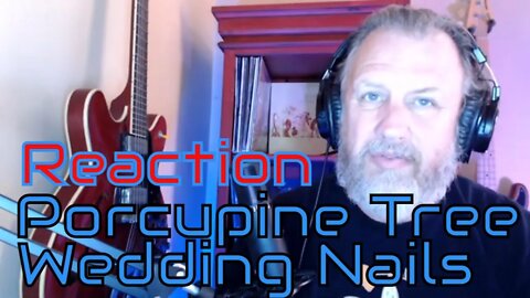 Porcupine Tree - In Absentia - Wedding Nails - First Listen/Reaction