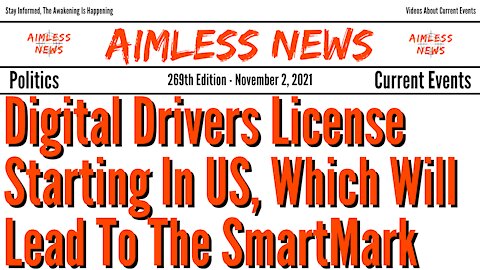 Digital Drivers License Starting In US Which Will Lead To The SmartMark, Also Dems Love Gaslighting