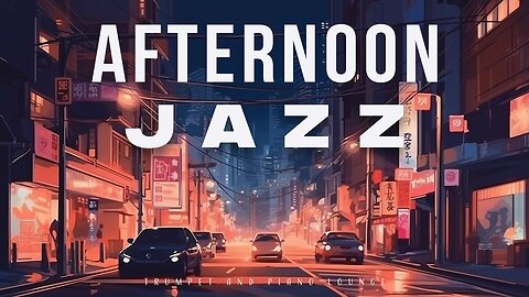 Afternoon Jazz | Trumpet and Piano | Relaxin' Tunes