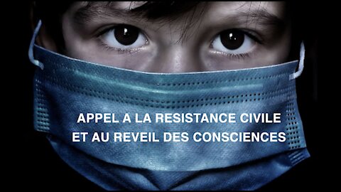 APPEL A LA RESISTANCE CIVILE ET AU REVEIL DES CONSCIENCES