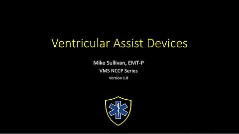 Basics of Ventricular Assist Devices for EMS