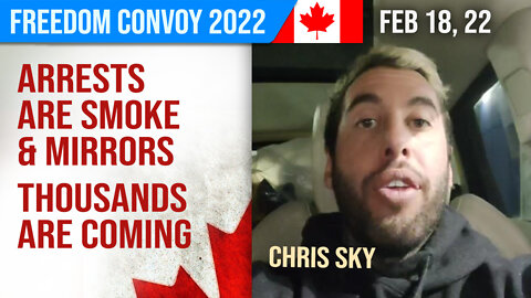 Arrests are Smoke & Mirrors : Thousands Coming : Chris Sky