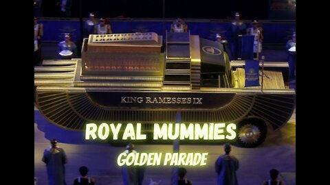 Royal Mummies Golden Parade in Cairo Egypt