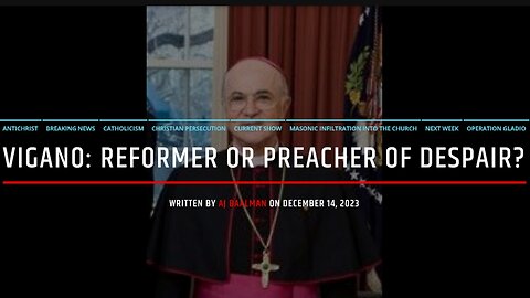 Vigano: Reformer or Preacher Of Despair