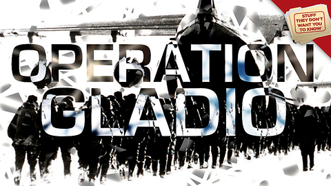 Stuff They Don't Want You to Know: Operation Gladio: The Secret War