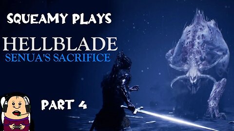 Hellblade: Senua's Sacrifice - Squeamy Faces His Demons in Hell - Part 4