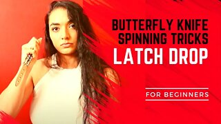 BUTTERFLY KNIFE SPINNING TRICKS FOR BEGINNERS | 6 LATCH DROP | BAILSONG