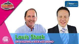 Louis Stack | Kick-Ass Brands Show - Ep. 16