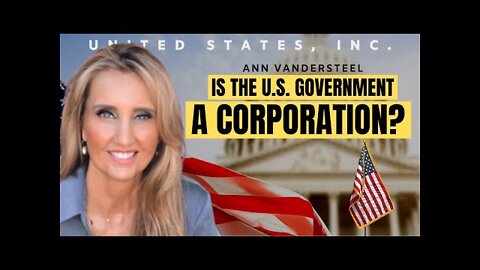 Is The Federal Government in Washington, DC A Corporation? | Ann Vandersteel
