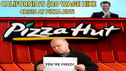 California's $20 Wage Hike Triggers Massive Pizza Hut Layoffs