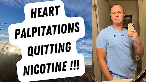 #26 - Heart Palpitations Quitting Nicotine