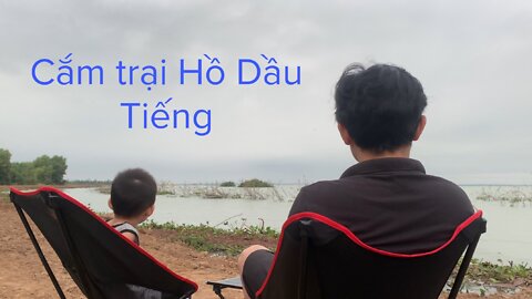[02] Challenge Tony to camp at Dau Tieng Lake | Journey of father and son | Relax | ASMR