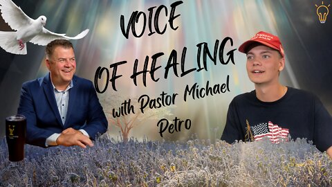 Voice of Healing - With Pastor Michael Petro