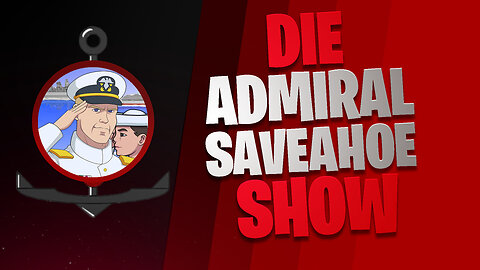 Die Admiral SaveaHoe Show #38