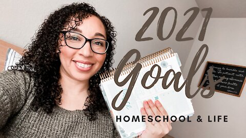 2021 Goals & Word Of The Year! // Homeschool and Lifestyle Goal Setting // New Year, New Goals