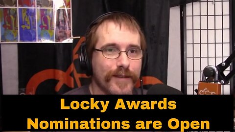 132: Locky Awards Nominations are Open
