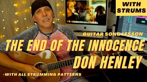 The End Of The Innocence Guitar Lesson Don Henley Bruce Hornsby Eagles