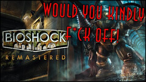 Bioshock | SoooOOOOOoooo Shocked