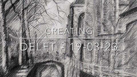 Creating Delft – 19-03-23
