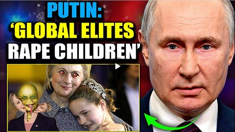 Putin Accuses Western Leaders of Pedophilia and Cannibalism (related links and info in description)