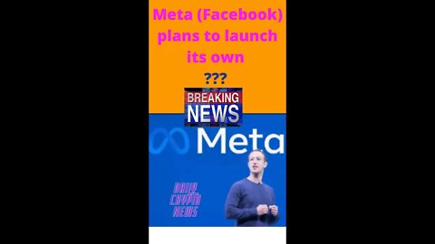 Crypto News today – Meta Facebook plans to launch its own ????