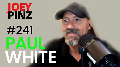 #241 Paul White: Champion Your Life| Joey Pinz Discipline Conversations