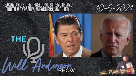 Reagan And Biden: Freedom, Strength And Truth V Tyranny, Weakness, And Lies