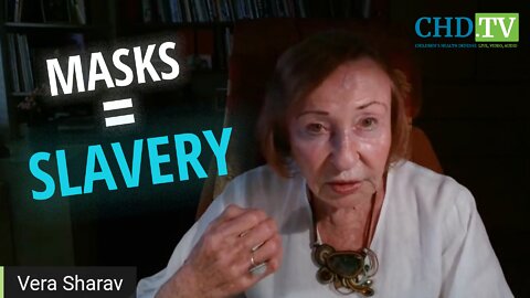‘Masks are a Symbol for Slavery’ - Vera Sharav, Holocaust Survivor