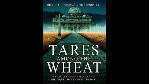 Tares Among the Wheat: Sequel to a Lamp in the Dark (2012) REUPLOAD