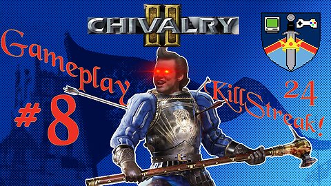 Somebody Stop Me! 24 Killstreak 46 Kill Total! Chivalry 2 | HGEmpire | Gameplay #8