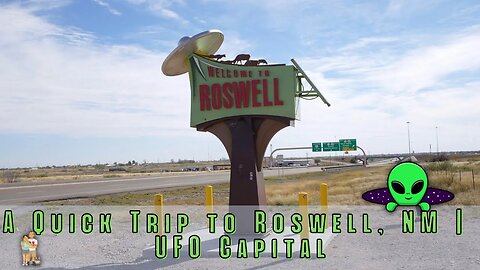 We Go On a Quick Trip to Roswell | Eating at an UFO McDonalds and more