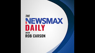 THE NEWSMAX DAILY WITH ROB CARSON LIVE JUNE 18, 2021!