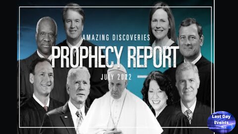 Prophecy Update July 2022 - Biden & The Supreme Court- Matthew Schanche- Amazing Discoveries
