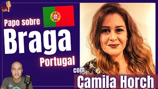 CAMILA HORCH | Braga | Portugal | MultiTalk Podcast #22