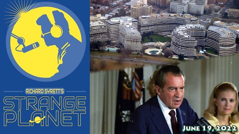 Watergate: 50th Anniversary Special with John O'Connor | Richard Syrett's Strange Planet