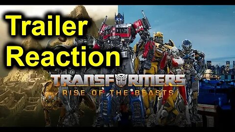 Transformers Rise of the Beasts Trailer Reaction