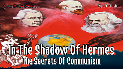In The Shadow Of Hermes: The Secrets Of Communism | Jüri Lina