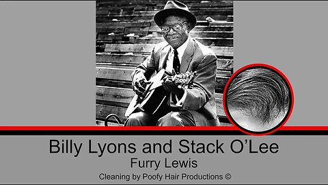 Billy Lyons and Stack O’Lee, by Furry Lewis