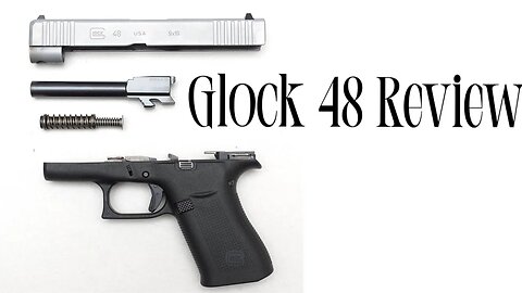 Glock 48 Review
