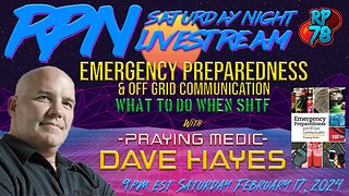 Emergency Preparedness & Off Grid Communication with Praying Medic on Sat. Night Livestream
