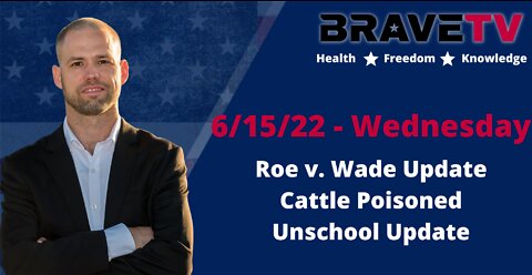 Roe v. Wade Update Cattle Poisoned Unschool Update