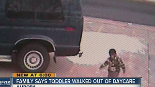 Family says toddler walked out of daycare