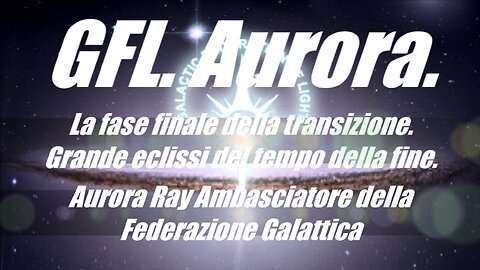 Federazione Galattica Aurora. La fase finale della transizione.