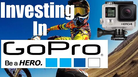 INVESTING IN GoPro STOCK 📈 Is GoPro Stock A Buy In 2018/2019?