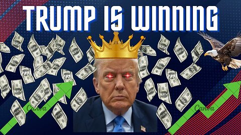 Trump Is Winning Financially
