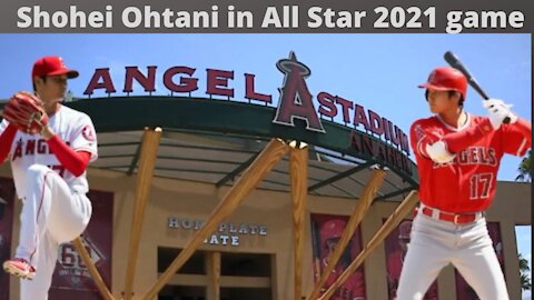Shohei Ohtani Team Angels in MLB has been selected in All Star 2021 Game as DH