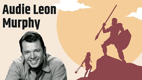 One of the American heroes is Audie Leon Murphy.