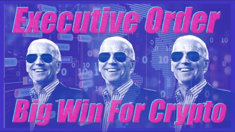 Biden Executive Order Is POSITIVE for Crypto!?! Order Details & Info