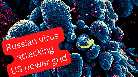 Russian virus attacking US power grid -Russian power grid warning - Self Help