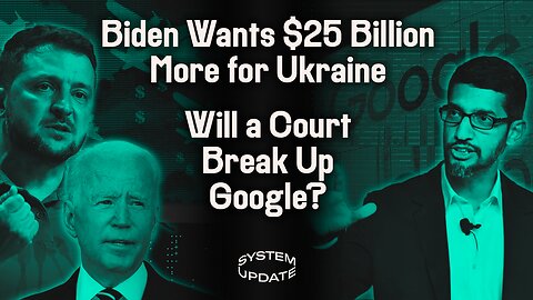 Biden Demands Billions More to Ukraine—Still Without Meaningful Oversight, Google Faces Historic Anti-Trust Lawsuit (w/ Matt Stoller), & Jack Smith Gets Trump's DMs | SYSTEM UPDATE #128